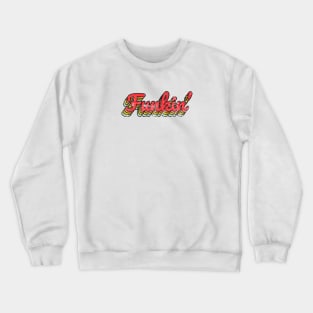 Funkin Crewneck Sweatshirt